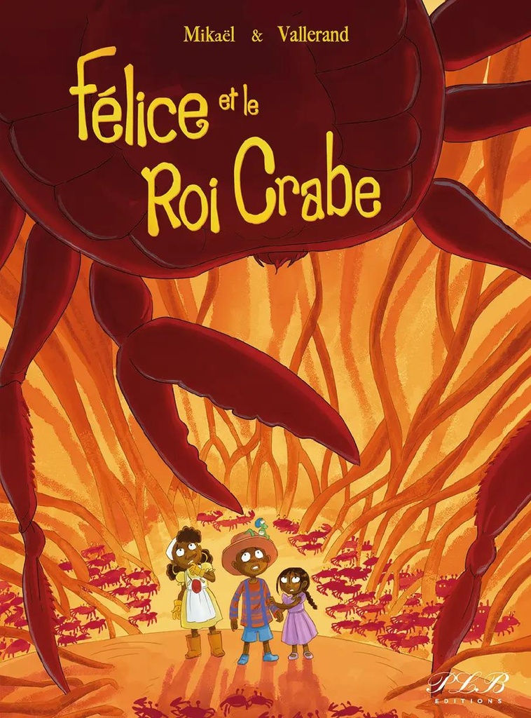 Felice Et Le Roi Crabe