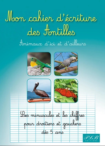 [66044] Mon Cahier D Ecriture Antilles Animaux